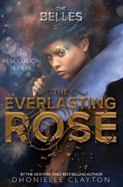 Cover for Dhonielle Clayton · Everlasting Rose (The Belles series, Book 2) (Innbunden bok) (2019)