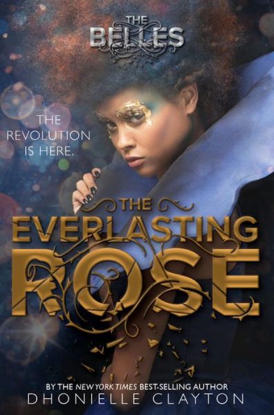 Cover for Dhonielle Clayton · Everlasting Rose (The Belles series, Book 2) (Hardcover Book) (2019)