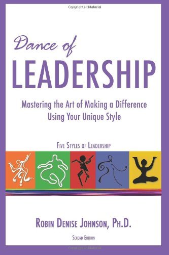 Robin Denise Johnson · Dance of Leadership: Mastering the Art of Making a Difference Using Your Unique Style (Taschenbuch) (2013)