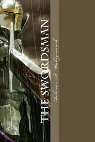 Rebecca a Wohlgemuth · The Swordsman (Paperback Book) (2013)