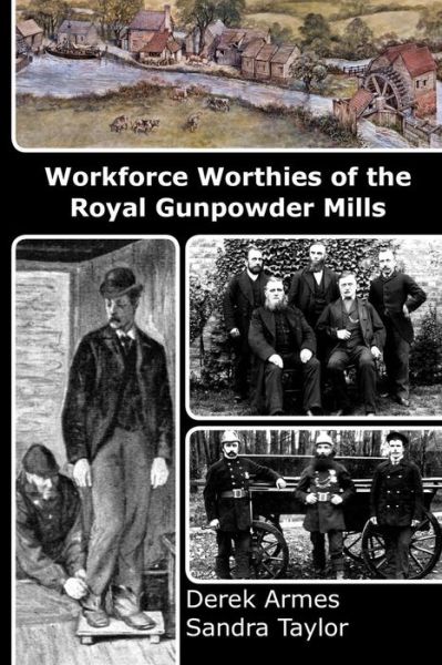 Cover for Sandra Taylor · Workforce Worthies of the Royal Gunpowder Mills (Paperback Book) (2013)