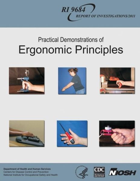 Cover for Department of Health and Human Services · Practical Demonstrations of Ergonomic Principles (Paperback Bog) (2013)