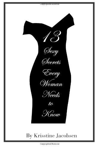 Cover for Krisstine Jacobsen · 13 Sexy Secrets Every Woman Needs to Know (Paperback Book) (2014)