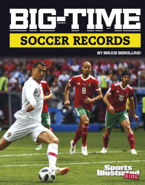 Cover for Bruce Berglund · Big-Time Soccer Records (Hardcover Book) (2021)