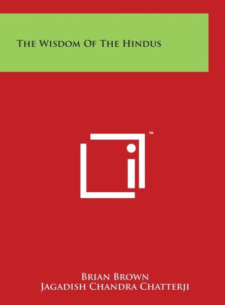 Cover for Brian Brown · The Wisdom of the Hindus (Hardcover Book) (2014)