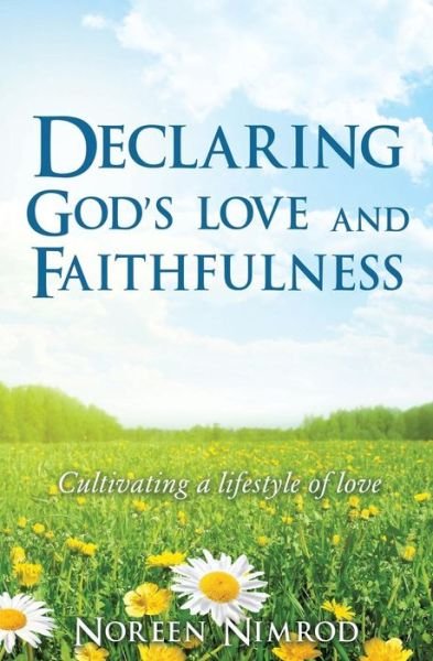Cover for Noreen Nimrod · Declaring God's Love and Faithfulness (Pocketbok) (2016)