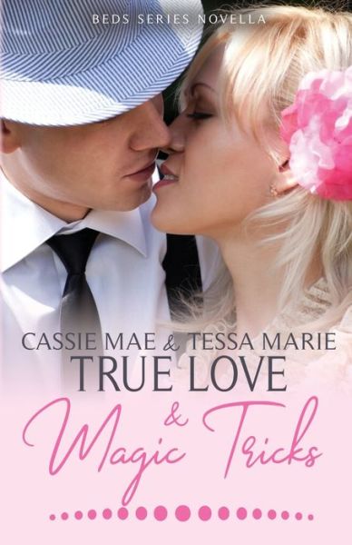 Cover for Cassie Mae · True Love and Magic Tricks (Paperback Book) (2014)