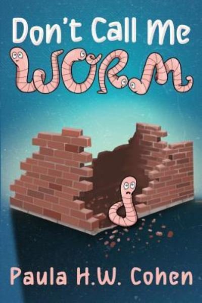 Cover for Cohen · Don't Call Me Worm (Paperback Book) (2014)