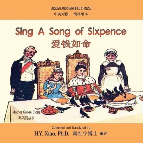 Cover for H Y Xiao Phd · Sing a Song of Sixpence (Simplified Chinese): 06 Paperback Color (Paperback Book) (2015)