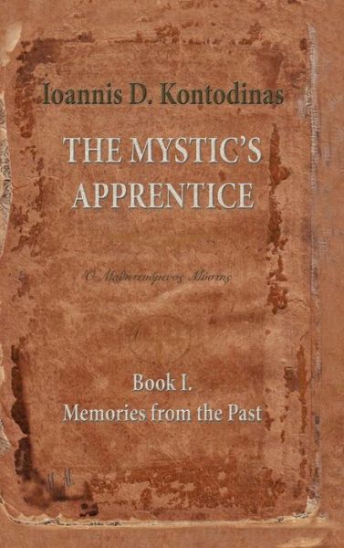 Cover for Ioannis D Kontodinas · The Mystic's Apprentice (Hardcover Book) (2016)