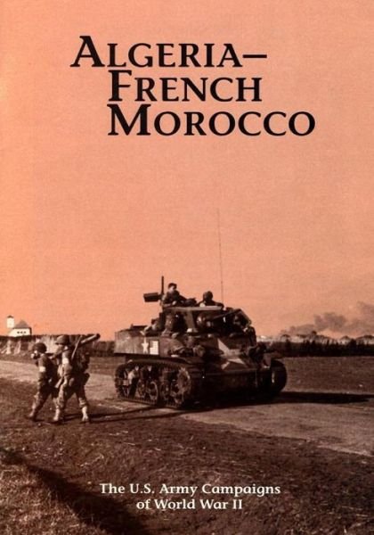 Cover for U S Army Center of Military History · The U.s. Army Campaigns of World War Ii: Algeria- French Morocco (Pocketbok) (2014)