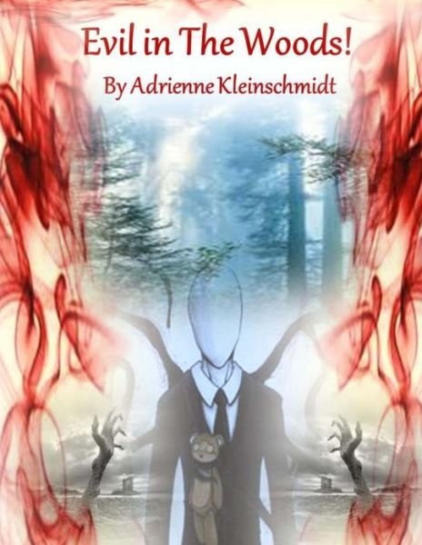 Cover for Adrienne Kleinschmidt · Evil in the Woods! (Paperback Book) (2015)