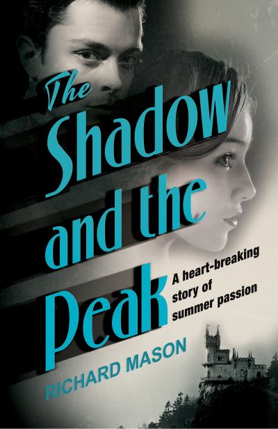 Cover for Richard Mason · The Shadow and the Peak (Paperback Book) (2017)