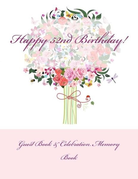 Cover for 52nd Birthday Gifts in All Departments · Happy 52nd Birthday!: Guest Book &amp; Celebration Memory Book (Paperback Book) (2015)