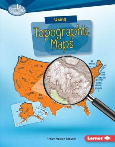 Cover for Tracy Nelson Maurer · Using Topographic Maps (Book) (2016)