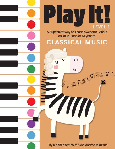 Cover for Jennifer Kemmeter · Play It! Classical Music: A Superfast Way to Learn Awesome Music on Your Piano or Keyboard - Play It! (Paperback Book) (2019)