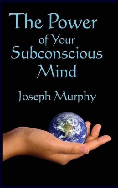 Cover for Joseph Murphy · The Power of Your Subconscious Mind (Hardcover bog) (2018)