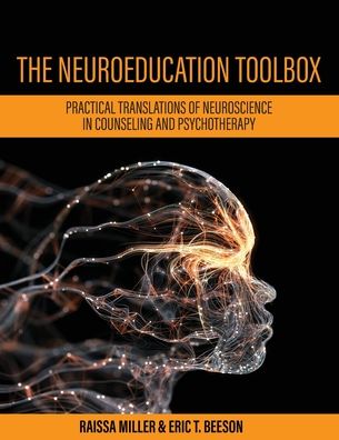 Cover for Raissa Miller · The Neuroeducation Toolbox: Practical Translations of Neuroscience in Counseling and Psychotherapy (Paperback Book) (2020)