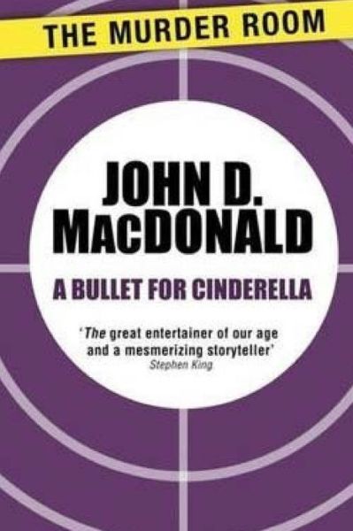 Cover for John D Macdonald · A Bullet for Cinderella (Paperback Book) (2015)