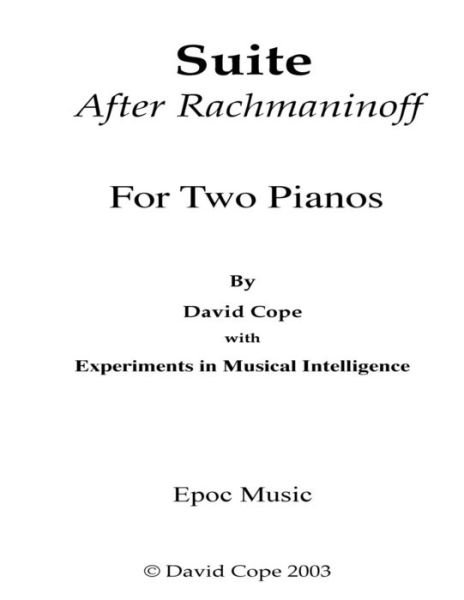 Suite (After Rachmaninoff) - David Cope - Books - Createspace - 9781517756482 - October 9, 2015