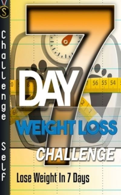 Challenge Self · Day Weight Loss Challenge (7") (2015)