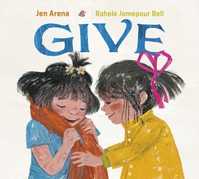Cover for Jen Arena · Give (Bok) (2023)