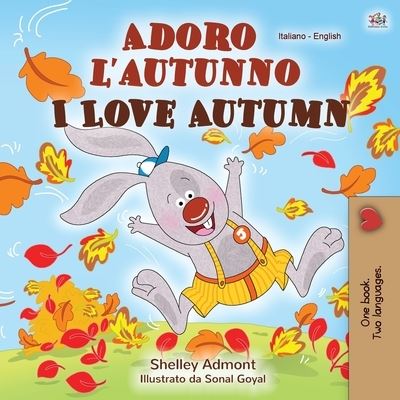 I Love Autumn (Italian English Bilingual Children's Book) - Shelley Admont - Books - Kidkiddos Books Ltd. - 9781525928482 - May 26, 2020