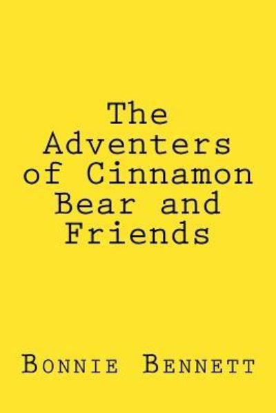 Cover for Bpmmoe Bemmett · The Adventers of Cinnamon Bear and Frinds (Paperback Bog) (2016)