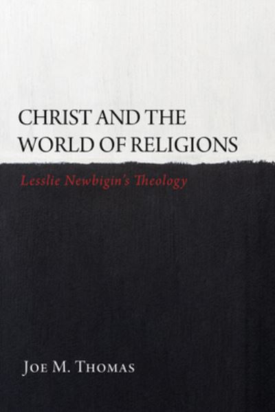 Cover for Joe M Thomas · Christ and the World of Religions: Lesslie Newbigin's Theology (Hardcover Book) (2020)