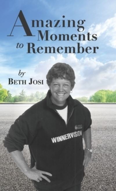 Cover for Beth Josi · Amazing Moments to Remember (Hardcover Book) (2019)