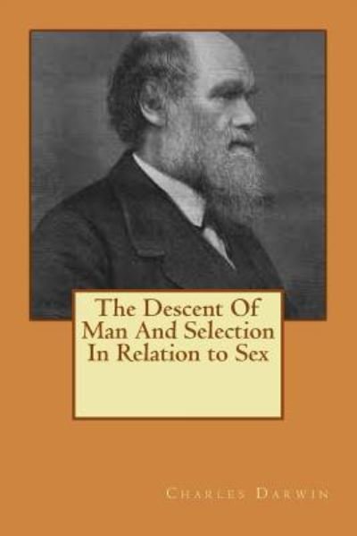 Cover for Charles Darwin · The Descent Of Man And Selection In Relation to Sex (Taschenbuch) (1901)