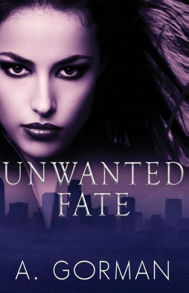 Cover for A Gorman · Unwanted Fate (Paperback Book) (2016)