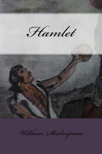 Hamlet - William Shakespeare - Książki - Createspace Independent Publishing Platf - 9781535097482 - 30 sierpnia 2016