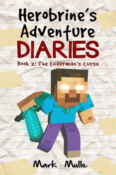 Cover for Mark Mulle · Herobrine's Adventure Diaries (Book 2) (Paperback Book) (2016)