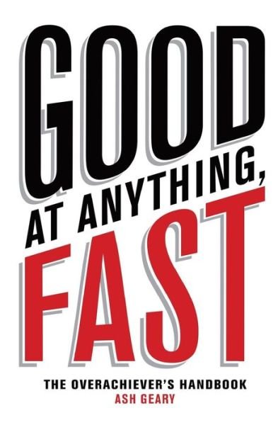 Cover for Ash Geary · Good At Anything, Fast! (Taschenbuch) (2016)