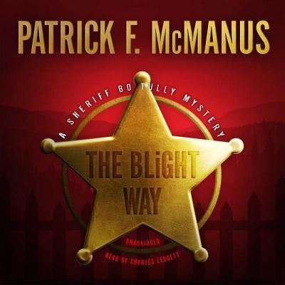 The Blight Way - Patrick F. McManus - Muzyka - Blackstone Audiobooks - 9781538504482 - 10 października 2017