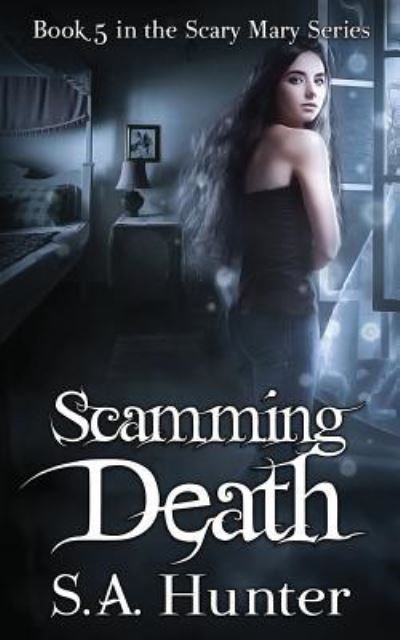 Cover for S a Hunter · Scamming Death (Pocketbok) (2016)