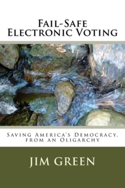Cover for Jim Green · Fail-Safe Electronic Voting (Paperback Book) (2016)