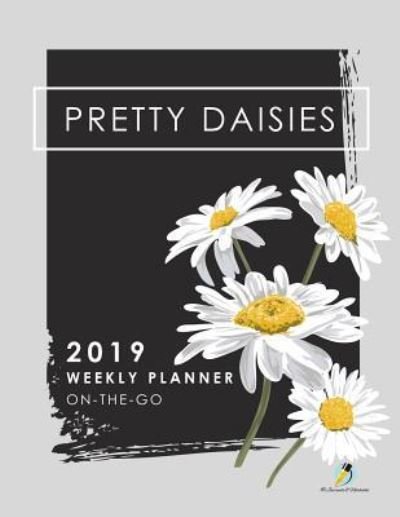 Cover for Journals and Notebooks · Pretty Daisies 2019 Weekly Planner On-the-Go (Paperback Book) (2019)