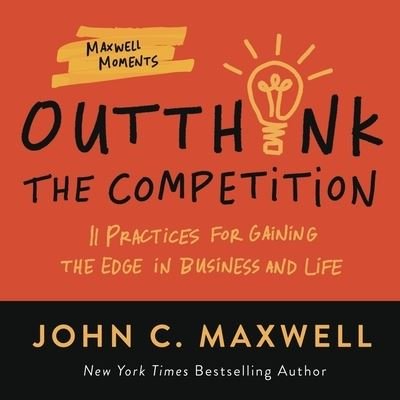 Cover for John C. Maxwell · The Thinker’s Edge: 11 Practices for Getting Ahead in Business and Life (Paperback Bog) (2022)
