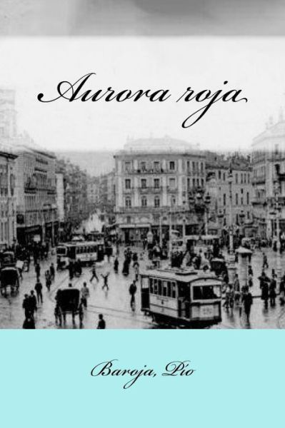 Cover for Baroja Pio · Aurora roja (Paperback Book) (2017)