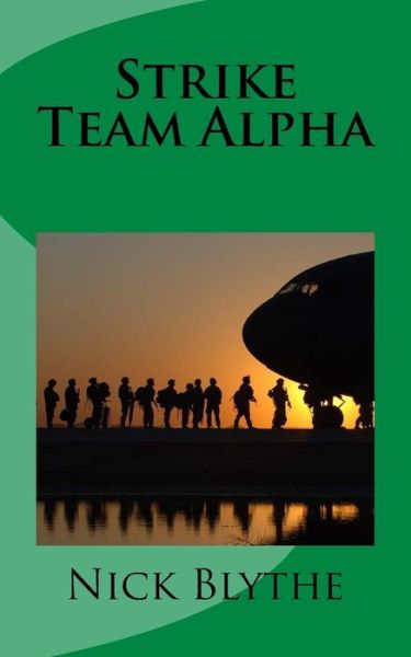 Cover for Nick Blythe · Strike Team Alpha (Paperback Book) (2017)