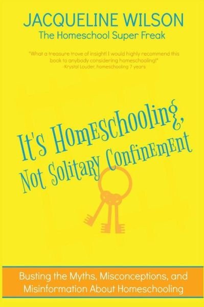 Cover for Jacqueline Wilson · It's Homeschooling, Not Solitary Confinement (Paperback Book) (2017)
