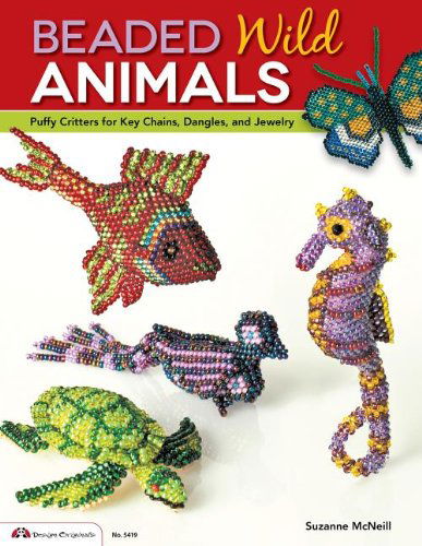 Cover for Suzanne Mcneill · Beaded Wild Animals: Puffy Critters for Key Chains, Dangles, and Jewelry (Design Originals) (Taschenbuch) (2013)