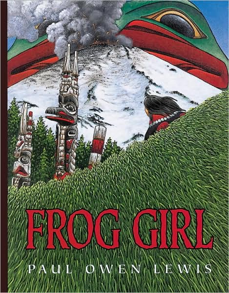 Frog Girl - Owen Paul Lewis - Books - Tricycle Press - 9781582460482 - January 19, 2001