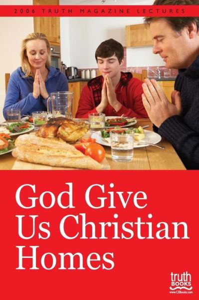 Cover for Mike Willis · God Give Us Christian Homes (Pocketbok) (2006)