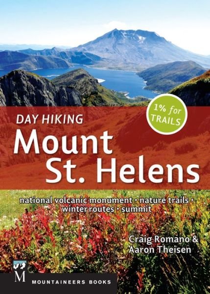 Cover for Romano · Day Hiking Mount St. Helens: National Volcanic Monument, Dark Divide, Cowlitz River Valley (Paperback Bog) (2015)
