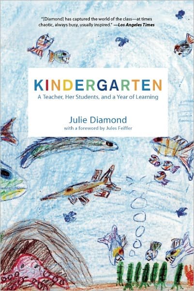 Cover for Julie Diamond · Kindergarten: A Teacher, Her Students, and a Year of Learning (Paperback Book) (2011)