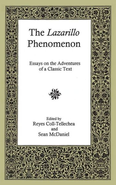 Cover for Reyes Coll-tellechea · The Lazarillo Phenomenon: Essays on the Adventures of a Classic Text (Hardcover Book) [Collector's edition] (2010)