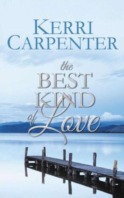 Cover for Kerri Carpenter · The Best Kind of Love (Paperback Book) (2015)